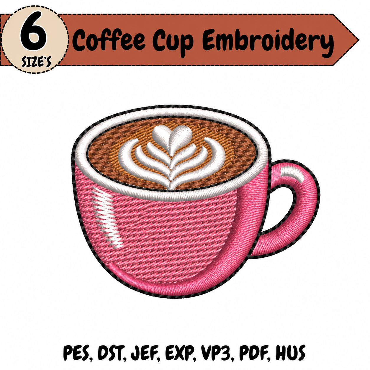 Coffee Cup Embroidery Design – 6 Sizes