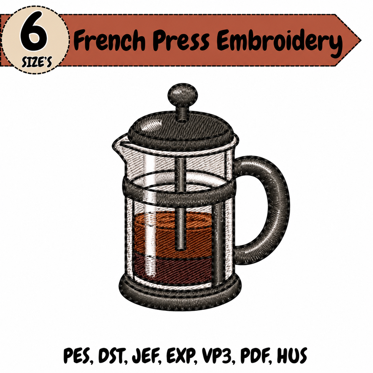 French Press Embroidery Design – 6 Sizes