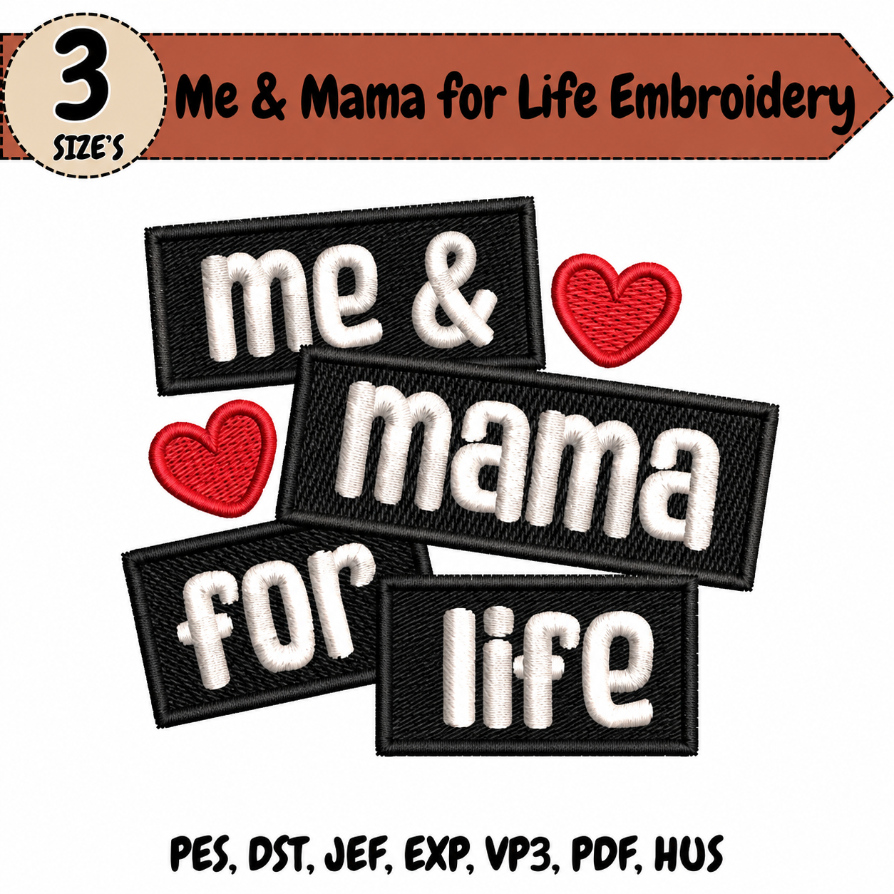 Me & Mama for Life Embroidery Design – 3 Sizes