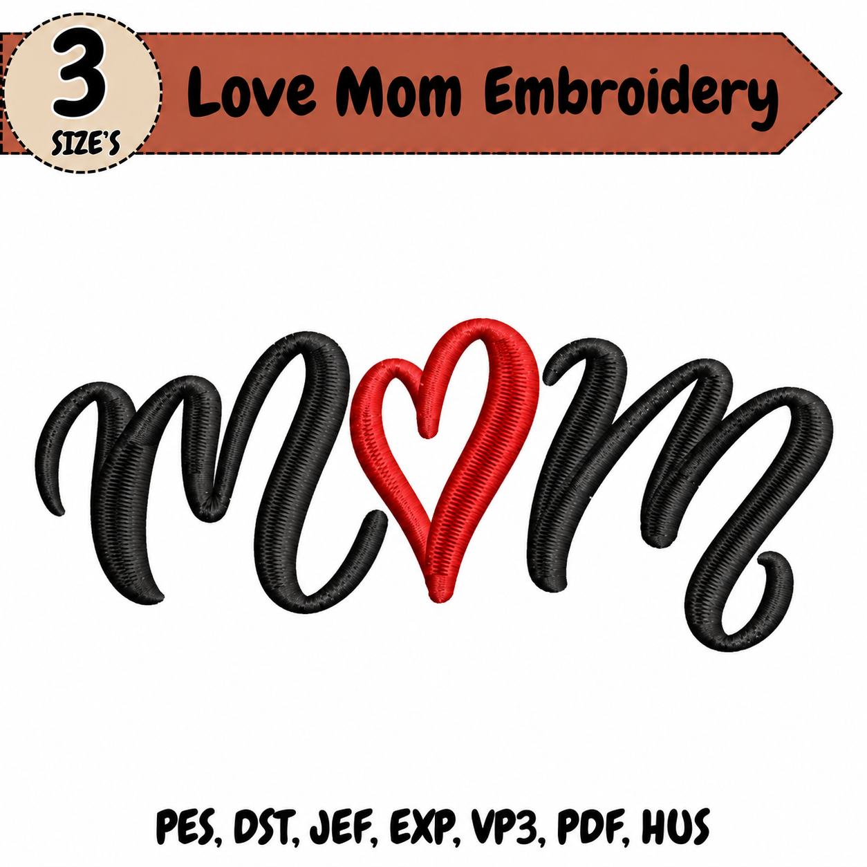 Love Mom Embroidery Design – 3 Sizes