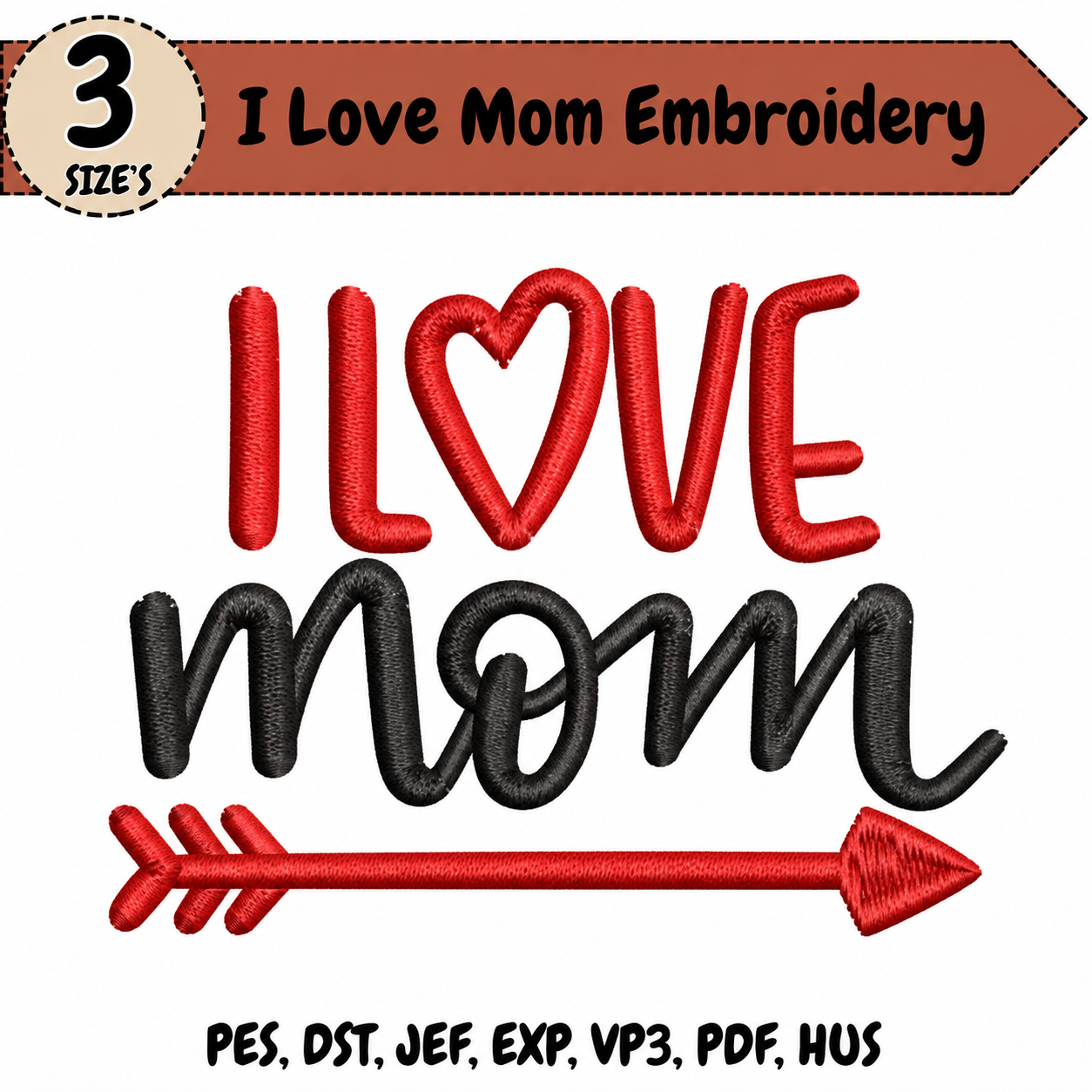 I Love Mom Embroidery Design – 3 Sizes