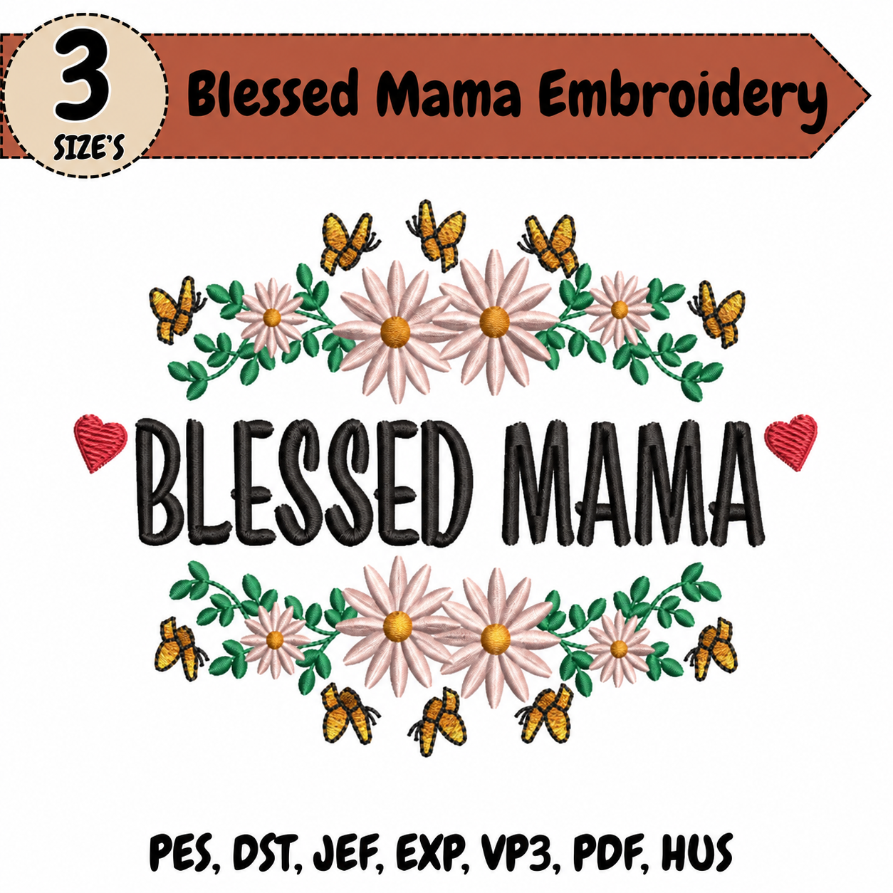Blessed Mama Floral Butterfly Embroidery Design – 3 Sizes